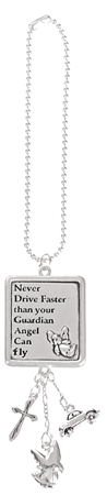 Never drive faster than your guardian angel can fly - rectangular car charm
